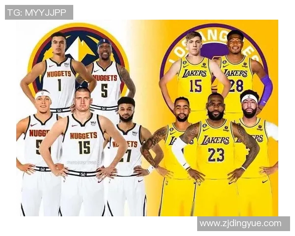 掘金与湖人首发阵容对比分析揭示季后赛关键因素 掘金与湖人首发阵容对比分析揭示季后赛关键因素